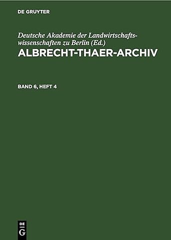 Albrecht–Thaer–Archiv. Band 6, Heft 4