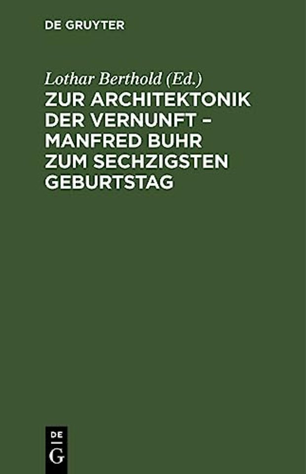 Zur Architektonik Der Vernunft - Manfred Buhr Zum Sechzigsten Geburtstag