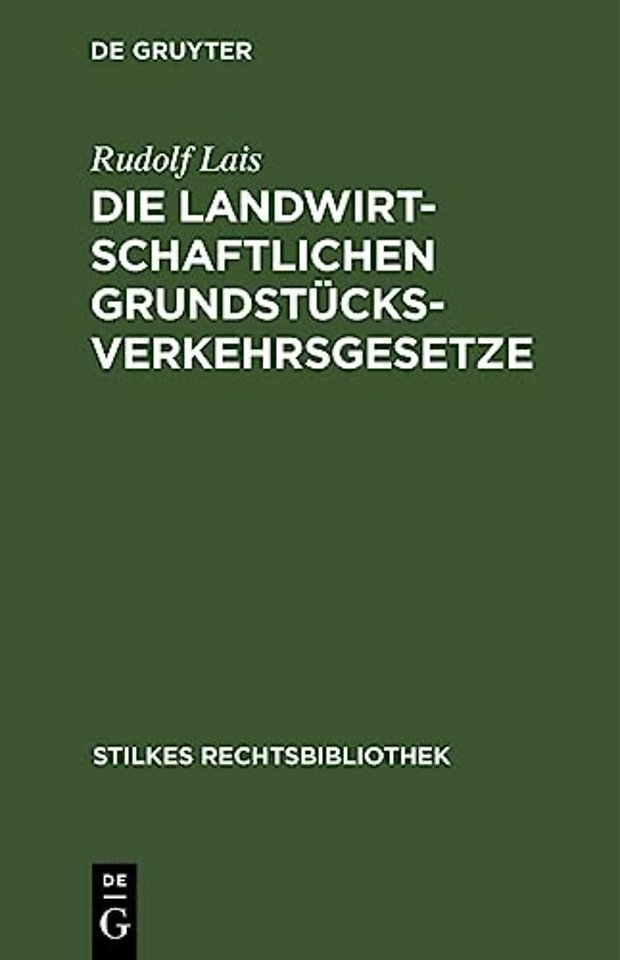 Die landwirtschaftlichen Grundstücksverkehrsgese – Grundstücksverkehrsbekanntmachung vom 26. 1. 1932 mit Nebengesetzen