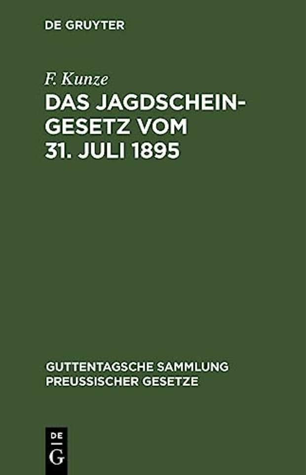 Das Jagdscheingesetz vom 31. Juli 1895