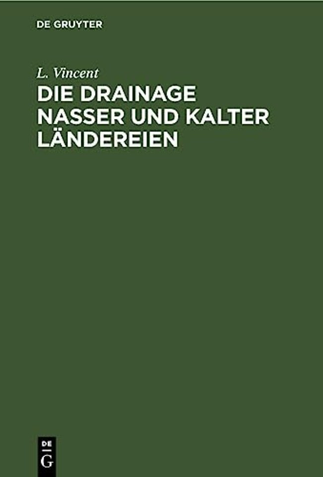 Die Drainage Nasser Und Kalter Landereien