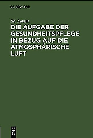 Die Aufgabe der Gesundheitspflege in Bezug auf die atmosphärische Luft