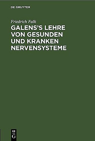 Galens's Lehre Von Gesunden Und Kranken Nervensysteme
