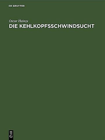 Die Kehlkopfsschwindsucht – Nach Untersuchungen im Pathologischen Institute der Universität Leipzig