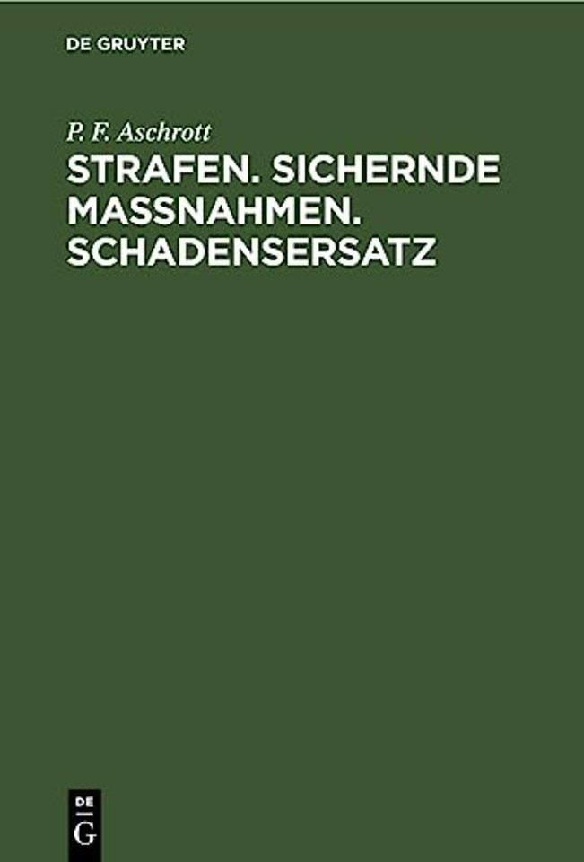 Strafen. Sichernde Massnahmen. Schadensersatz