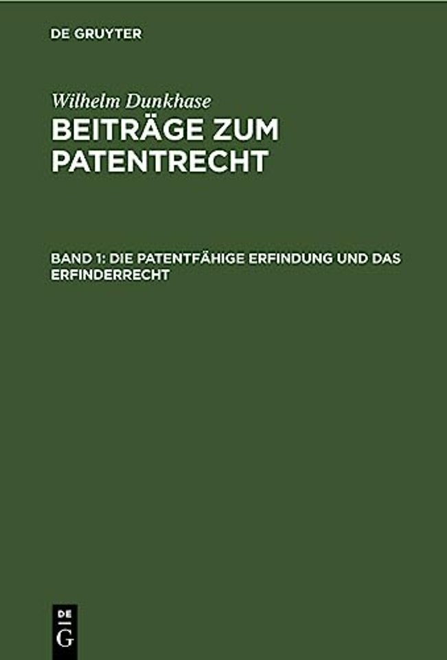 Die Patentfahige Erfindung Und Das Erfinderrecht
