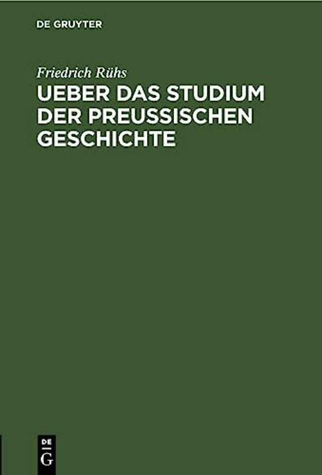 Ueber Das Studium Der Preußischen Geschichte