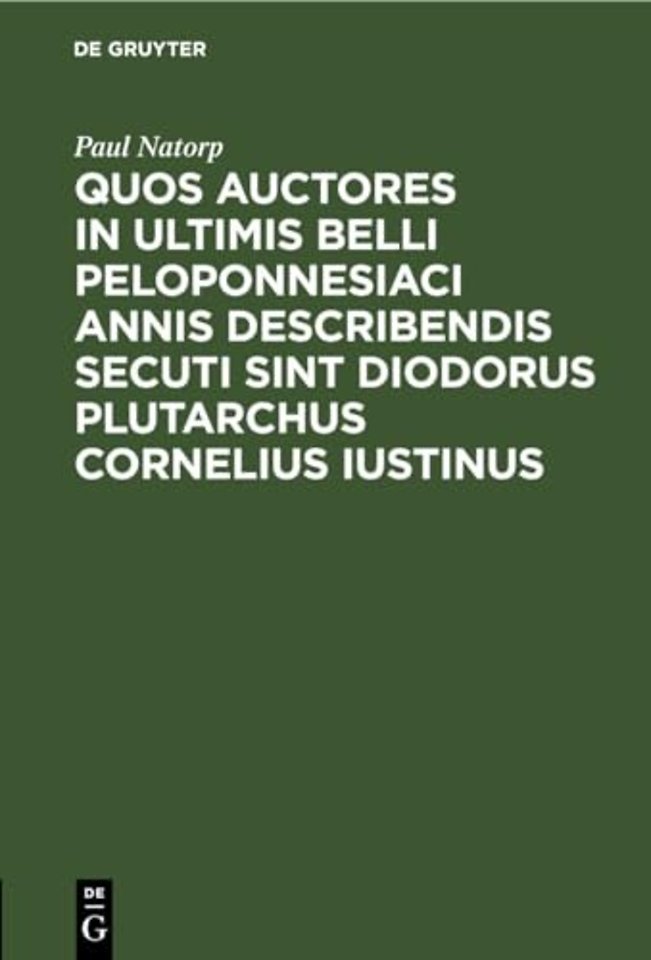 Quos Auctores in Ultimis Belli Peloponnesiaci Annis Describendis Secuti Sint Diodorus Plutarchus Cornelius Iustinus