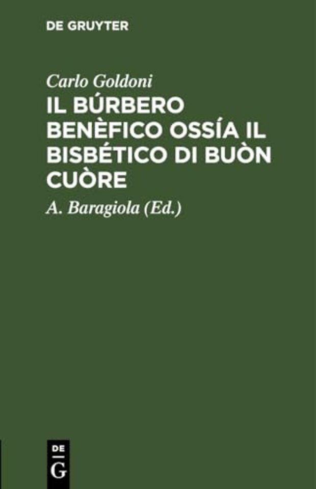 Il Burbero Benefico Ossia Il Bisbetico Di Buon Cuore