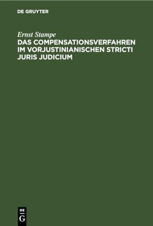 Das Compensationsverfahren Im Vorjustinianischen Stricti Juris Judicium