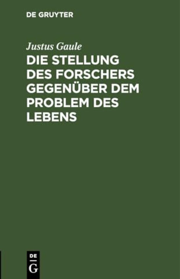 Die Stellung Des Forschers Gegenuber Dem Problem Des Lebens