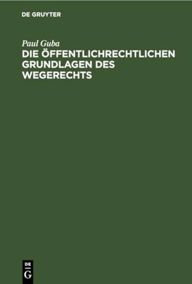 Die Offentlichrechtlichen Grundlagen Des Wegerechts