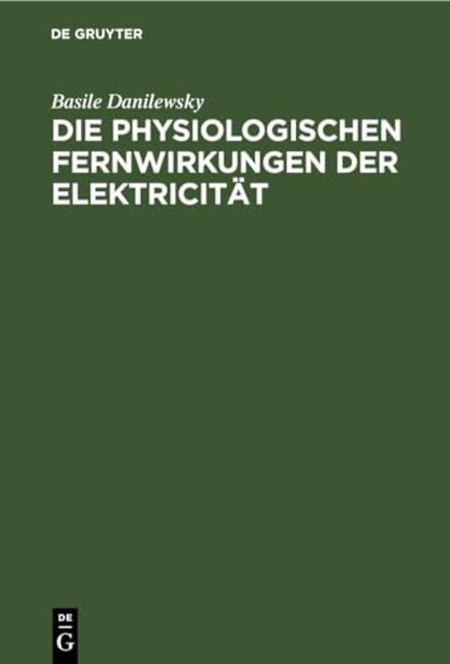 Die Physiologischen Fernwirkungen Der Elektricitat