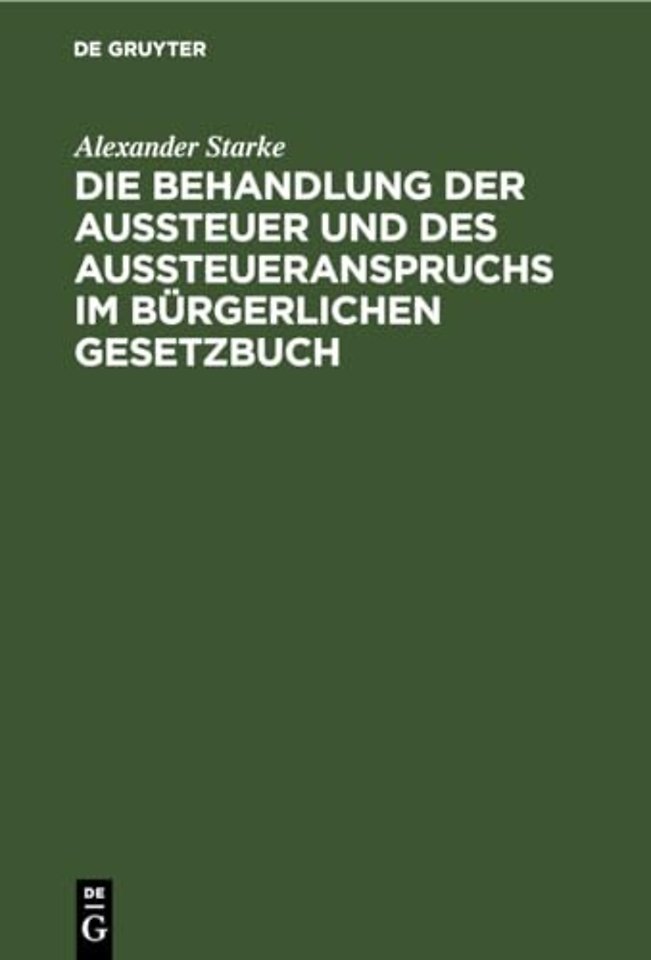 Die Behandlung Der Aussteuer Und Des Aussteueranspruchs Im Burgerlichen Gesetzbuch