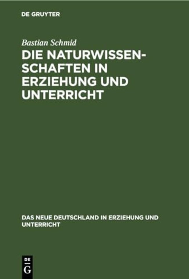 Die Naturwissenschaften in Erziehung Und Unterricht