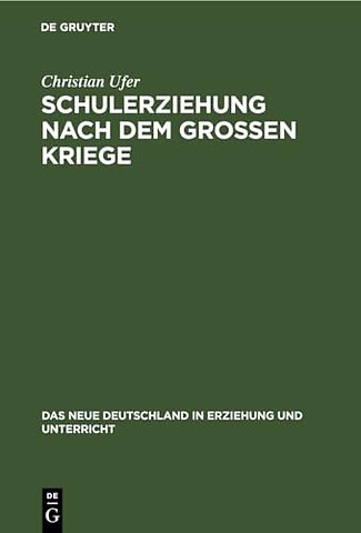 Schulerziehung nach dem groβen Kriege