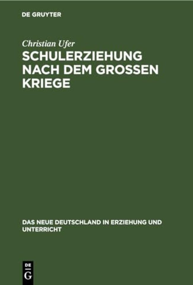 Schulerziehung nach dem groβen Kriege