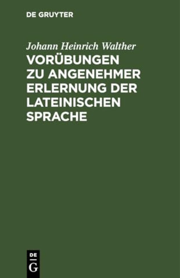 Vorubungen Zu Angenehmer Erlernung Der Lateinischen Sprache