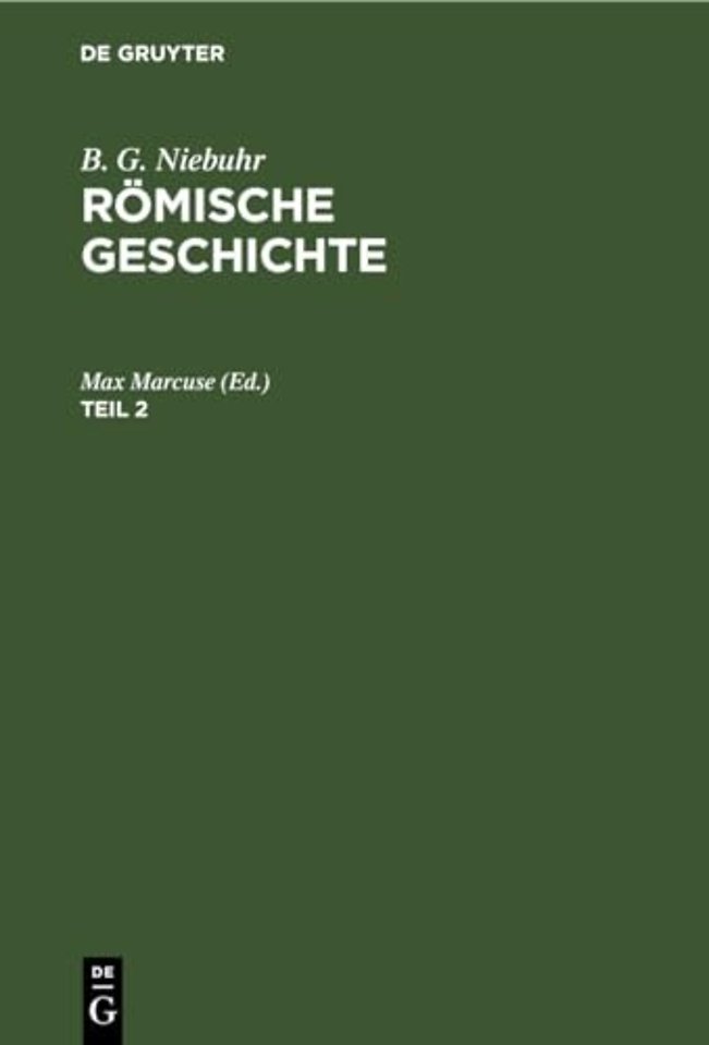 B. G. Niebuhr: Romische Geschichte. Teil 2