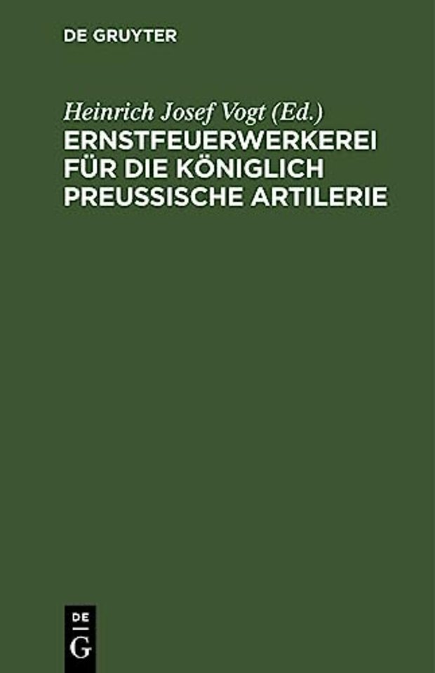 Ernstfeuerwerkerei Fur Die Koniglich Preußische Artilerie