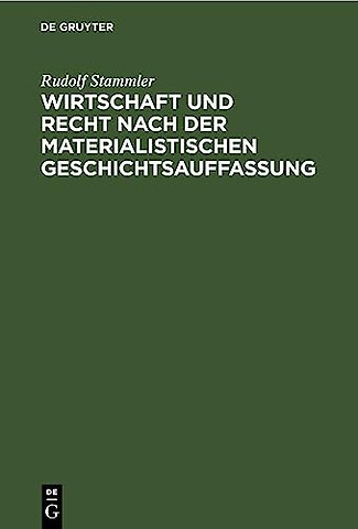 Wirtschaft und Recht nach der materialistischen – Eine sozialphilosophische Untersuchung