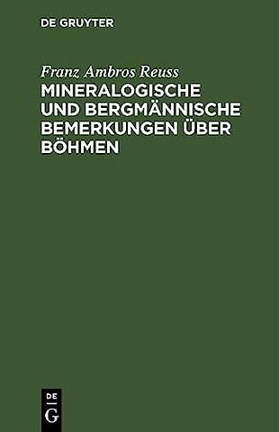 Mineralogische und bergmännische Bemerkungen über Böhmen