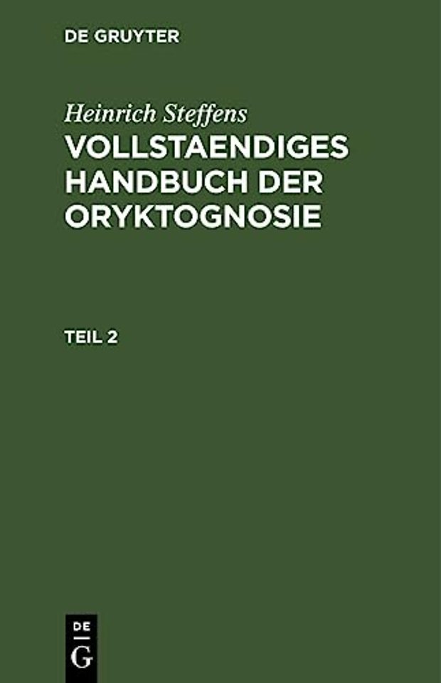 Heinrich Steffens: Vollstaendiges Handbuch Der Oryktognosie. Teil 2