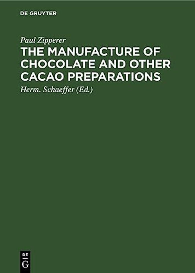The Manufacture of Chocolate and other Cacao Preparations