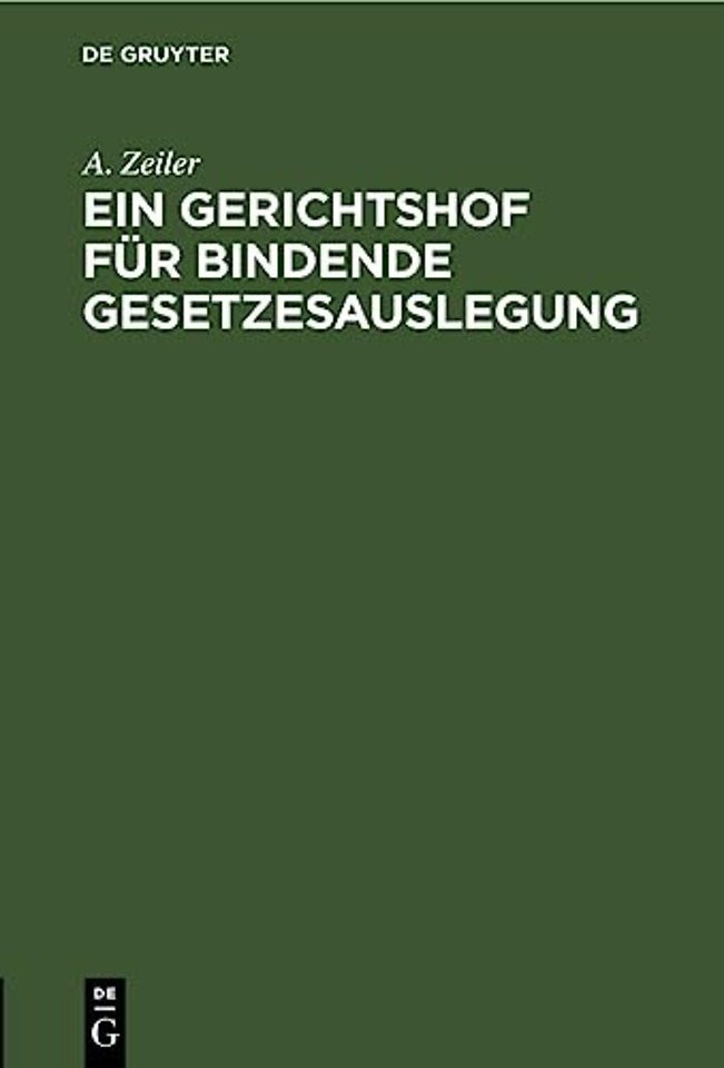 Ein Gerichtshof Fur Bindende Gesetzesauslegung