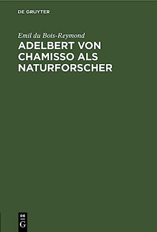Adelbert Von Chamisso ALS Naturforscher