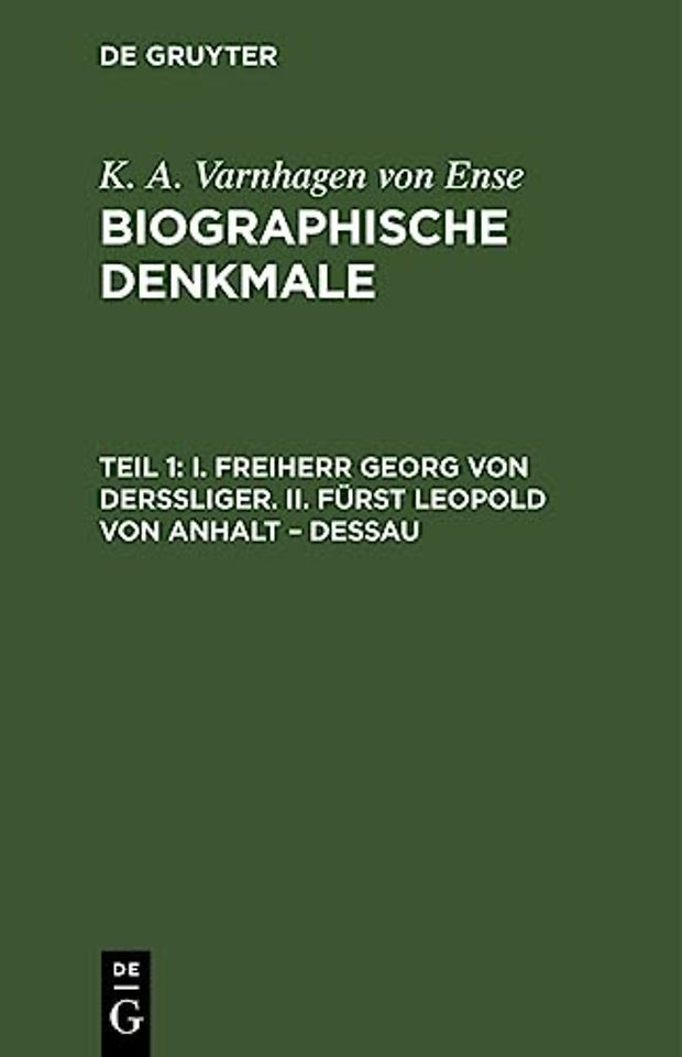 I. Freiherr Georg von Derssliger. II. Fürst Leopold von Anhalt – Dessau