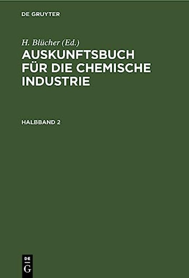 Auskunftsbuch Fur Die Chemische Industrie. Halbband 2