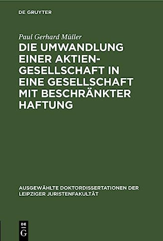Die Umwandlung Einer Aktiengesellschaft in Eine Gesellschaft Mit Beschrankter Haftung