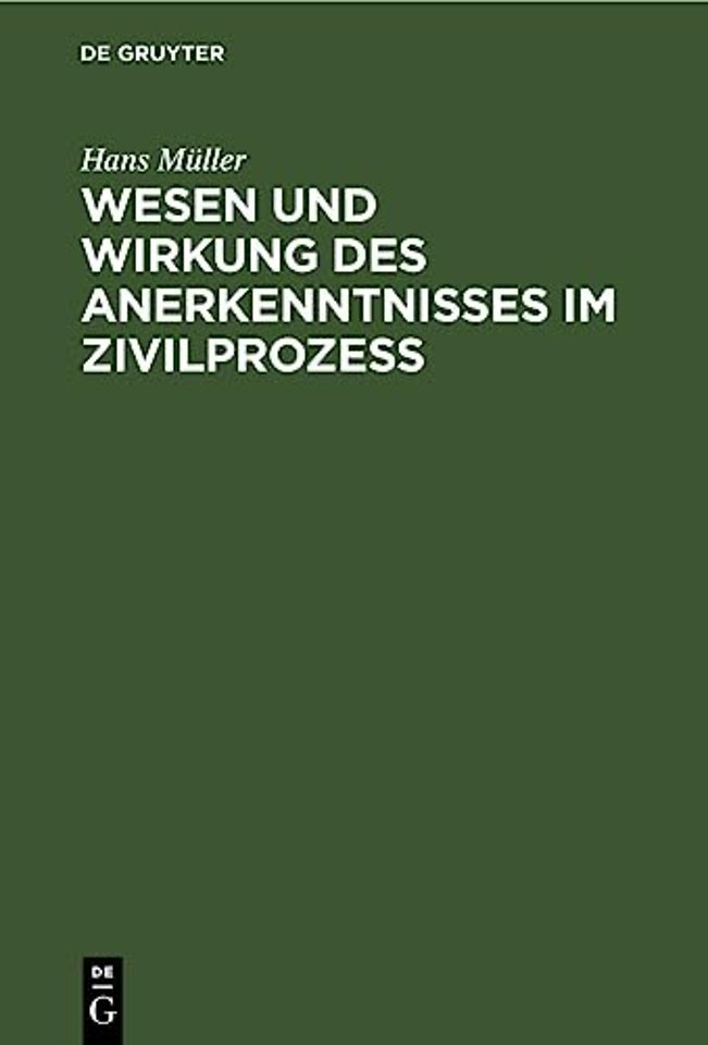 Wesen und Wirkung des Anerkenntnisses im Zivilpr – insbesondere die Frage der Widerruflichkeit oder Anfechtbarkeit wegen Irrtums und anderer Willensmä