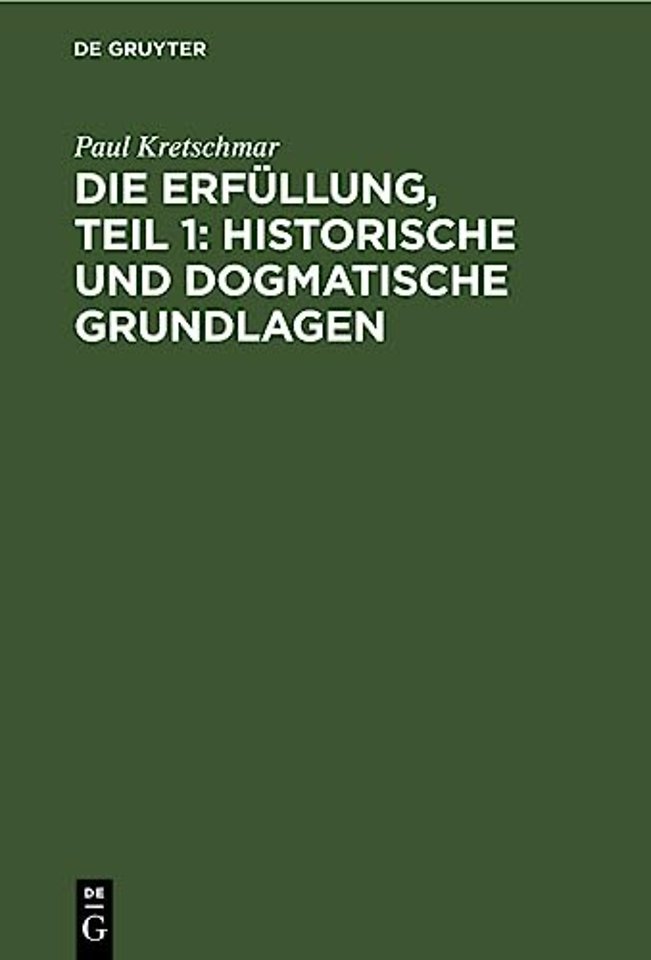 Die Erfüllung, Teil 1: Historische und dogmatische Grundlagen