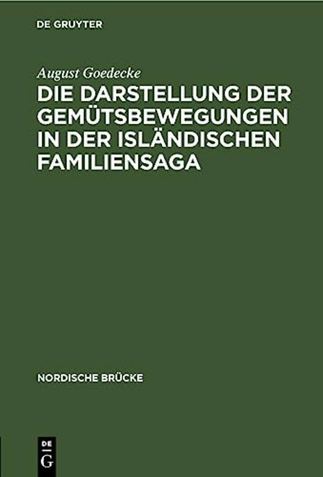 Die Darstellung Der Gemutsbewegungen in Der Islandischen Familiensaga