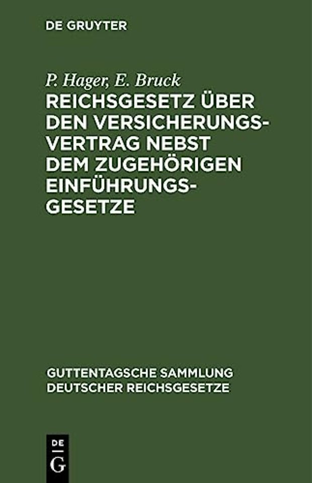 Reichsgesetz Uber Den Versicherungsvertrag Nebst Dem Zugehorigen Einfuhrungsgesetze