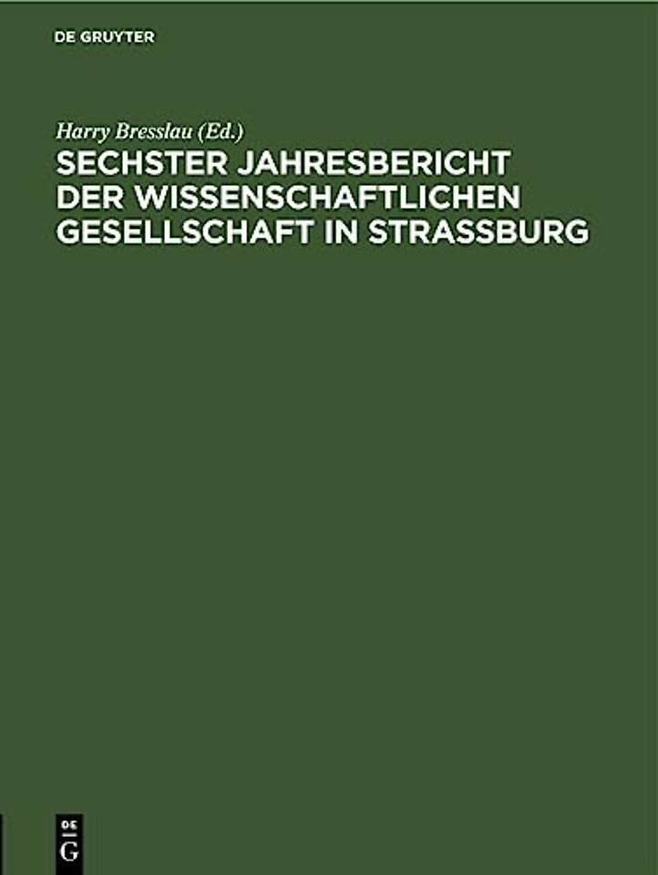 Sechster Jahresbericht Der Wissenschaftlichen Gesellschaft in Strassburg