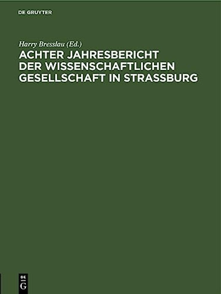 Achter Jahresbericht Der Wissenschaftlichen Gesellschaft in Strassburg
