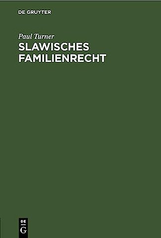 Slawisches Familienrecht – Inaugural–Dissertation zur Erlagung der Juristischen Doctorwürde an der Universität Strassburg