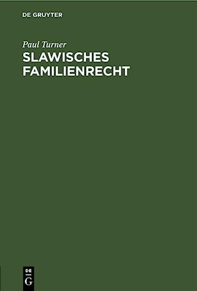 Slawisches Familienrecht – Inaugural–Dissertation zur Erlagung der Juristischen Doctorwürde an der Universität Strassburg