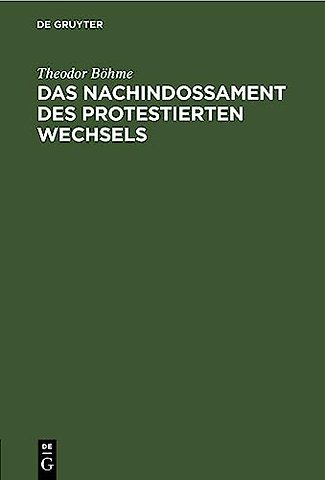 Das Nachindossament des protestierten Wechsels