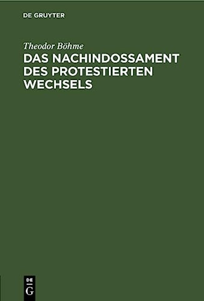 Das Nachindossament Des Protestierten Wechsels