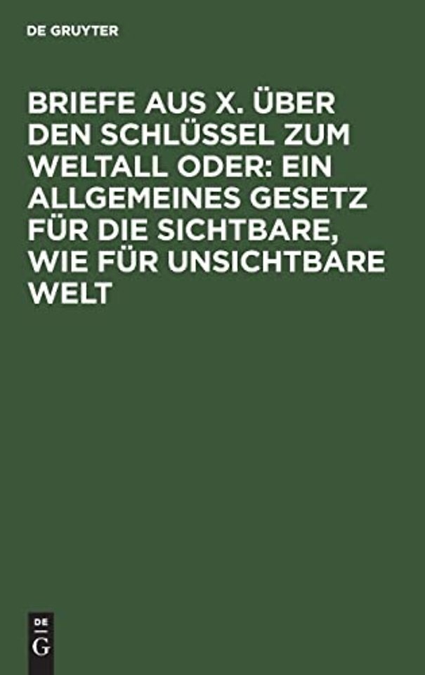 Briefe aus X. über den Schlüssel zum Weltall ode – Ein Versuch beim Publicum