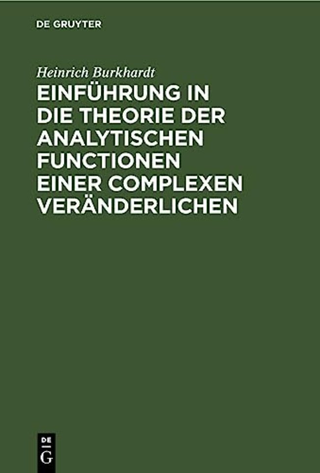 Einfuhrung in Die Theorie Der Analytischen Functionen Einer Complexen Veranderlichen