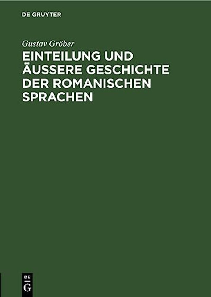 Einteilung Und Aussere Geschichte Der Romanischen Sprachen