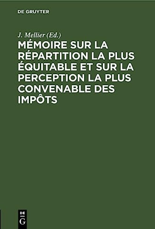 Memoire Sur La Repartition La Plus Equitable Et Sur La Perception La Plus Convenable Des Impots