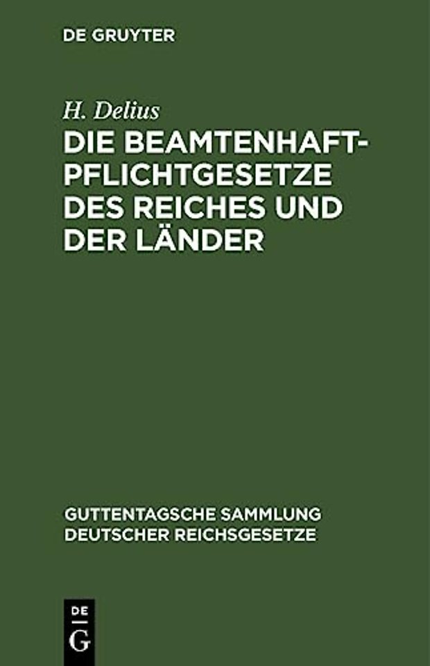 Die Beamtenhaftpflichtgesetze des Reiches und der Länder