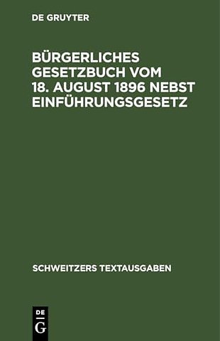 Bürgerliches Gesetzbuch vom 18. August 1896 nebs – Mit Abdruck der zitierten Gesetzesstellen