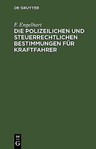 Die polizeilichen und steuerrechtlichen Bestimmu – mit besonderer Berücksichtigung der bayerischen Verhältnisse zusammengestellt; mit Einleitung und